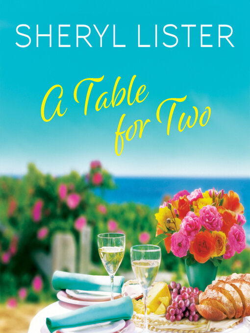 Title details for A Table for Two by Sheryl Lister - Available